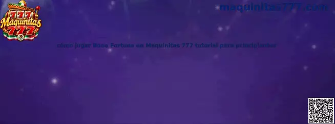 Guía visual para aprender a jugar Bone Fortune en Maquinitas 777