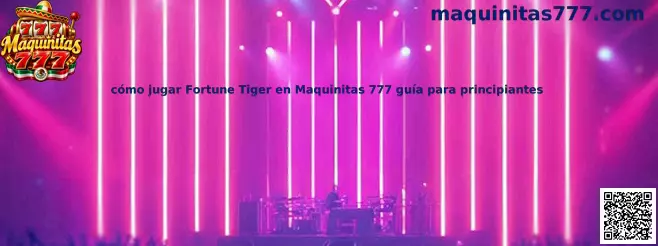 Imagen ilustrativa de la guía para principiantes de Fortune Tiger en Maquinitas 777