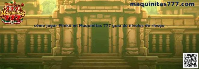 Guía visual de Plinko en Maquinitas 777 para reconocer el tablero y sus niveles de riesgo
