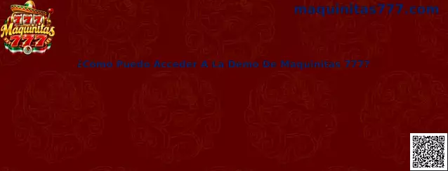 Guía para acceder a la demo de Maquinitas 777 desde un navegador web