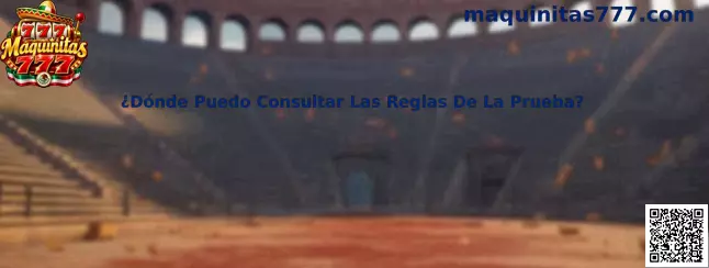 Guía para consultar las reglas de la prueba de Maquinitas 777
