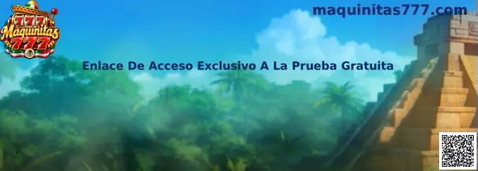 Guía de acceso exclusivo a la prueba gratuita de Maquinitas 777