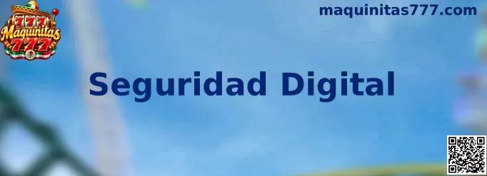 Guía de Seguridad Digital de Maquinitas 777 para proteger dispositivos, cuentas y privacidad