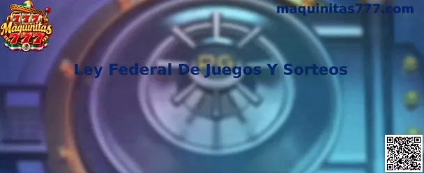 Ley Federal De Juegos Y Sorteos en México