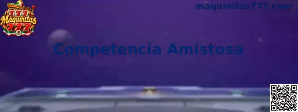 Competencia Amistosa en Maquinitas 777