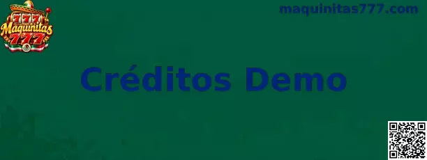 Guía de Créditos Demo de Maquinitas 777 para practicar con saldo virtual