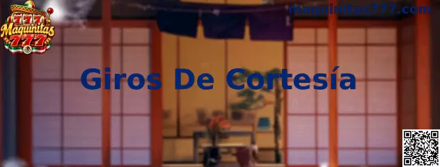 Guía informativa de Maquinitas 777 sobre Giros De Cortesía
