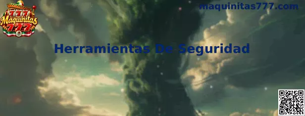 Herramientas de seguridad digital para usuarios de Maquinitas 777