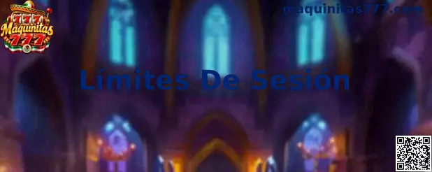 Límites De Sesión en Maquinitas 777