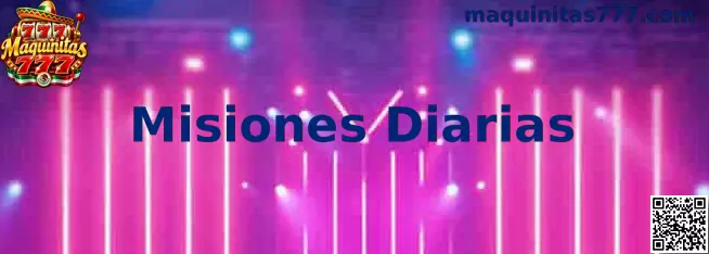Misiones Diarias en Maquinitas 777