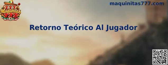 Información sobre Retorno Teórico Al Jugador en Maquinitas 777