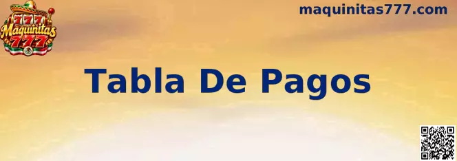 Referencia visual para consultar la Tabla De Pagos de Maquinitas 777